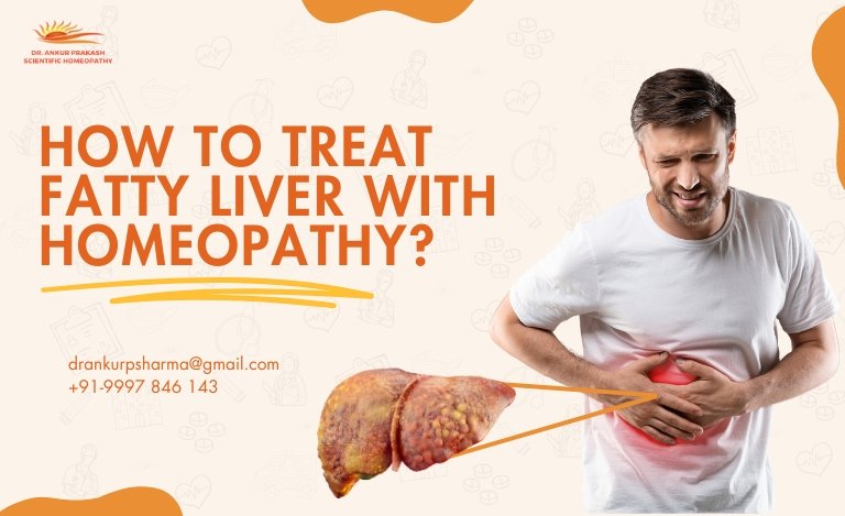 Man holding his stomach with liver highlighted, captioned 'How to Treat Fatty Liver with Homeopathy?' with contact details of Dr. Ankur Prakash.