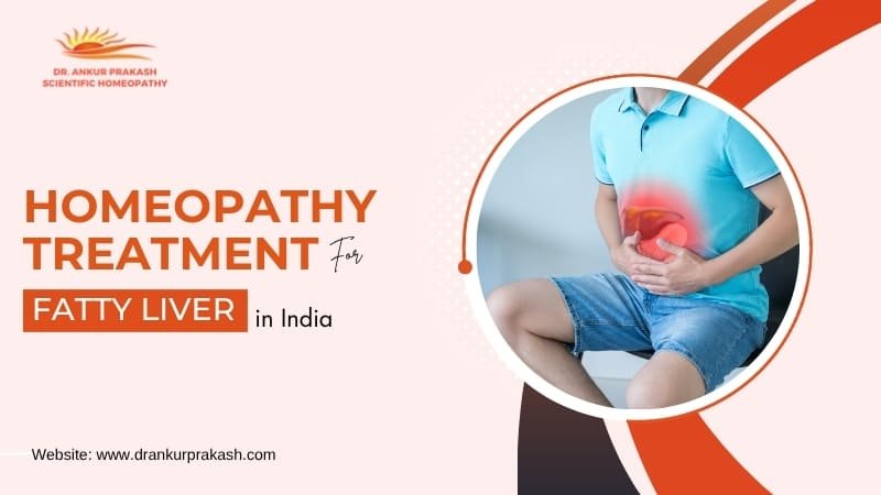 Homeopathy Treatment for fatty Liver in Agra with Dr ankur prakash